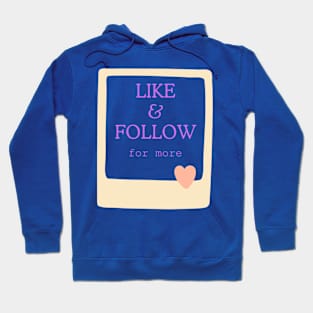 Like and Follow Hoodie